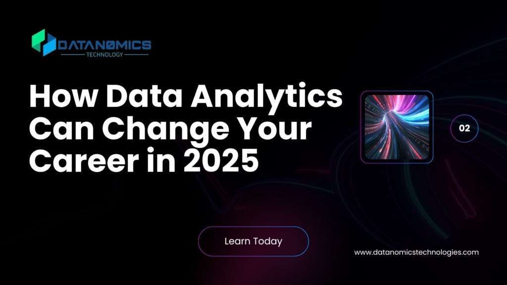How Data Analytics Can Change Your Career in 2025